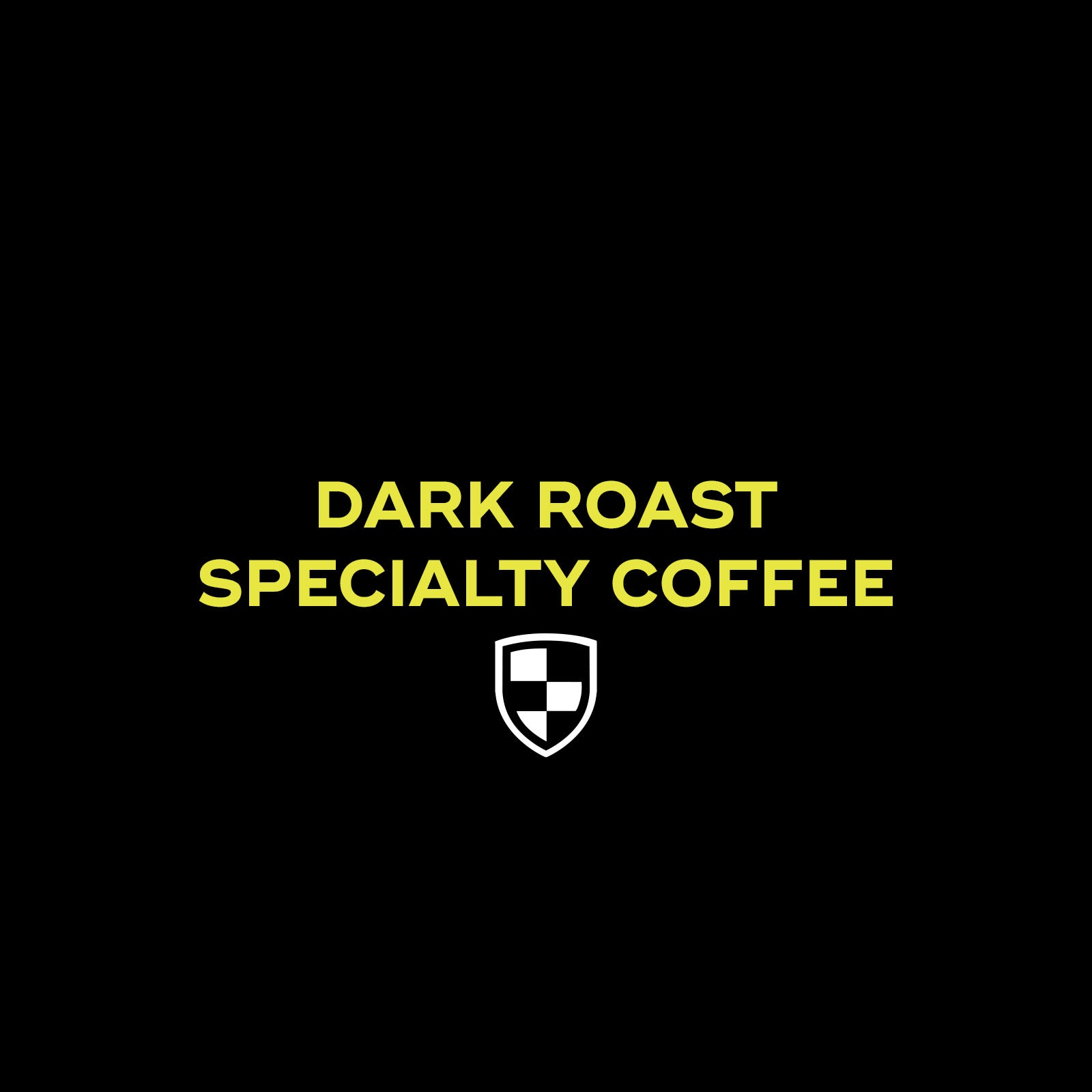 Dark Roast Specialty Coffee
